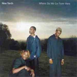 Nine Yards - Where Do We Go From Here