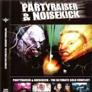 Partyraiser & Noisekick - The Ultimate Solo Conflict