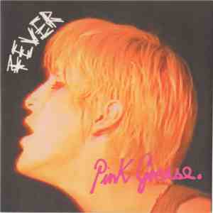 Pink Grease - Fever