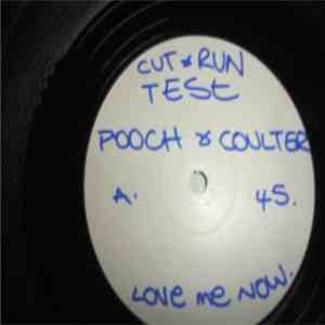 Pooch + Coulter - Love Me Now / Musique