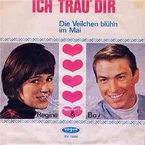 Regine und Boy - Ich Trau' Dir / Die Veilchen Blühn' Im Mai