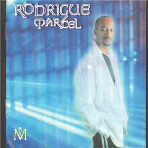 Rodrigue Marcel - Soif De Toi
