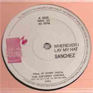 Sanchez - Wherever I Lay My  Hat
