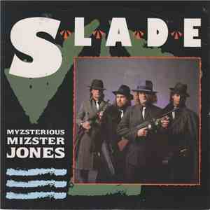 Slade - Myzsterious Mizster Jones