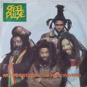 Steel Pulse - Woops Outside Your Head (Ravers)