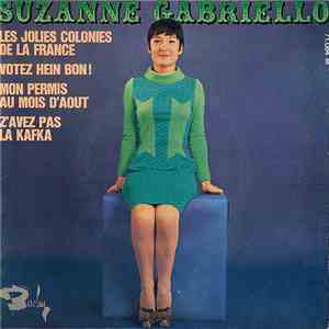 Suzanne Gabriello - Les Jolies Colonies De La France / Votez Hein Bon / Mon ...