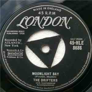The Drifters - Moonlight Bay / Drip Drop