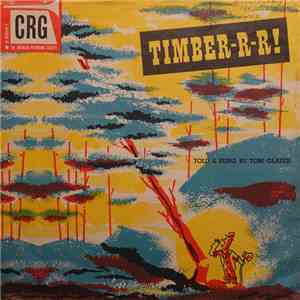 Tom Glazer - Timber-r-r!