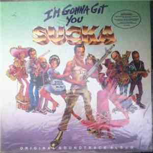 Various - I'm Gonna Git You Sucka