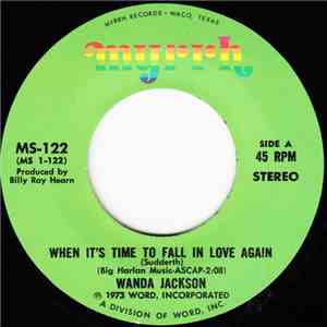 Wanda Jackson - When It's Time To Fall In Love Again / Say 