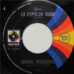 Aníbal Velásquez - La Espalda Suda' / Tibiritabara