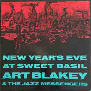 Art Blakey & The Jazz Messengers - New Year's Eve At Sweet Basil