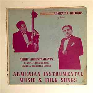 Ashot Aroustamiants - Armenian Instrumental Music & Folk Songs