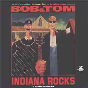 Bob & Tom - Indiana Rocks: A Benefit Recording