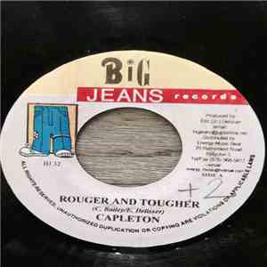 Capleton / Jipsy King - Rougher & Tougher / Go Weh