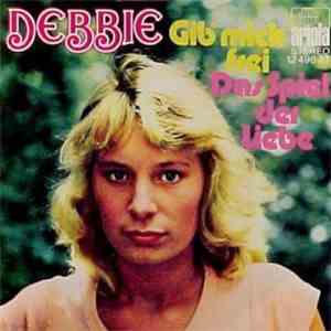 Debbie  - Gib' Mich Frei / Das Spiel Der Liebe