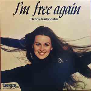 Debby Kartsonakis - I'm Free Again