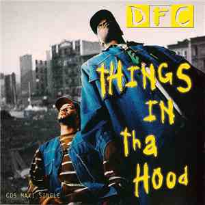 DFC  - Things In Tha Hood