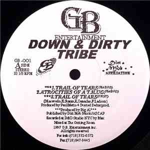 Down & Dirty Tribe - Trail Of Tears / Atrocities Of A T.H.U.G.