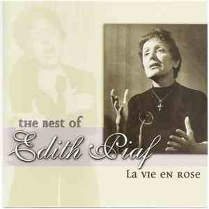 Edith Piaf - The Best Of Edith Piaf La Vie En Rose