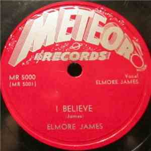 Elmore James - I Believe / I Held My Baby Last Night