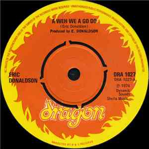 Eric Donaldson - A Weh We A Go Do