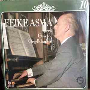 Feike Asma - Gewijde Orgelklanken. Feike Asma bespeelt het orgel van de Ron ...