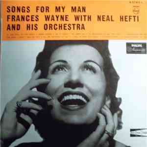 Frances Wayne With Neal Hefti And His Orchestra - Songs For My Man