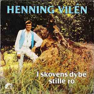 Henning Vilén - I Skovens Dybe Stille Ro