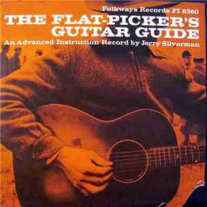 Jerry Silverman - The Flat-Picker's Guitar Guide
