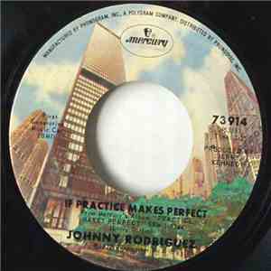 Johnny Rodriguez  - If Practice Makes Perfect / Hard Times