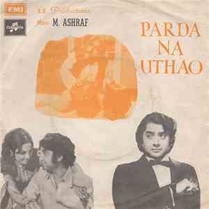M. Ashraf - Parda Na Uthao