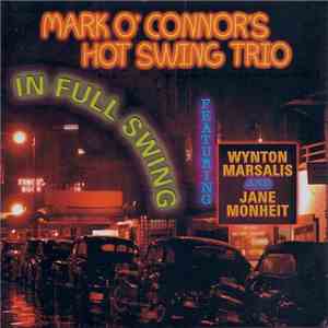 Mark O'Connor's Hot Swing Trio - In Full Swing