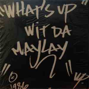 Maylay Sparks - What's Up Wit Da Maylay ?