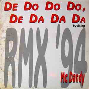 Mc Dandy - De Do Do Do, De Da Da Da (Remix 94)