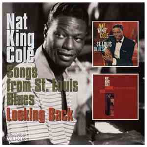 Nat King Cole - Songs From St. Louis Blues / Looking Back
