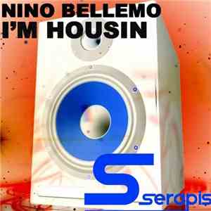 Nino Bellemo - I'm Housin