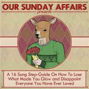 Our Sunday Affairs - Our Sunday Affairs Presents: A 16 Song Step​-​Guide On ...