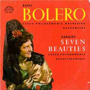 Ravel / Karaiev - Czech Philharmonic Orchestra, Desormiere / Nyazi - Bolero ...