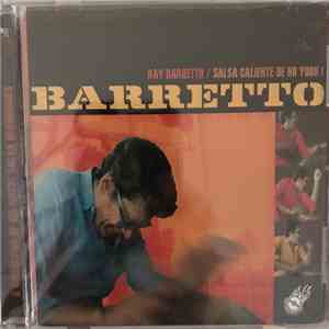 Ray Barretto - Ray Barretto / Salsa Caliente De Nu York!