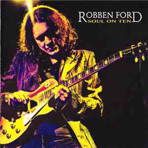Robben Ford - Soul On Ten