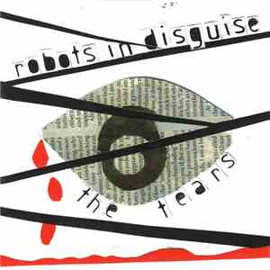 Robots In Disguise - The Tears