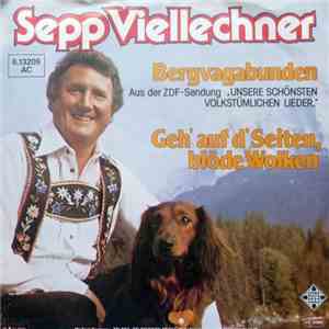 Sepp Viellechner - Bergvagabunden