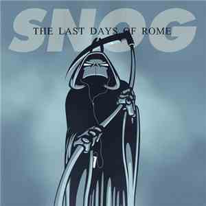 Snog - The Last Days Of Rome