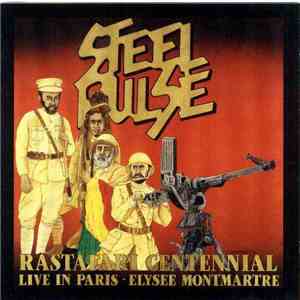 Steel Pulse - Rastafari Centennial (Live In Paris - Elysee Montmartre)