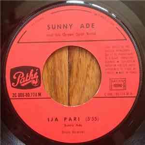 Sunny Ade And His Green Spot Band - Ija Pari / Late Alao