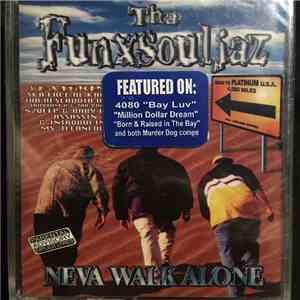 Tha Funxsouljaz - Neva Walk Alone