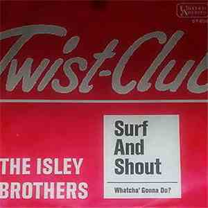 The Isley Bros. - Surf And Shout / Whatcha' Gonna Do