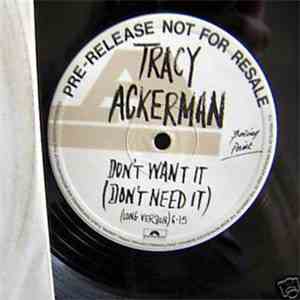 Tracy Ackerman - Don't Want It (Don't Need It)