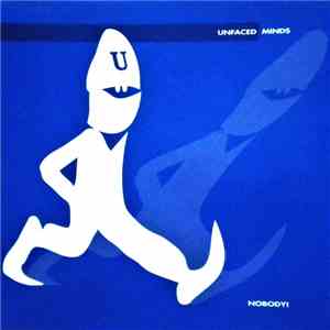 Unfaced Minds - Nobody!